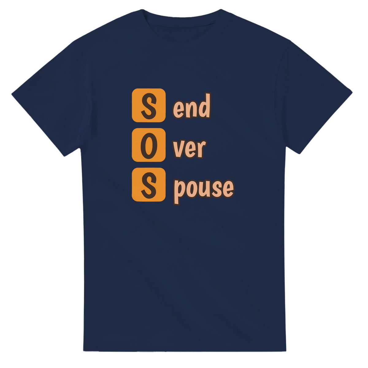 Send Over Spouse — navy unisex t-shirt