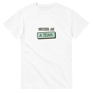 Better As A Team — white unisex t-shirt