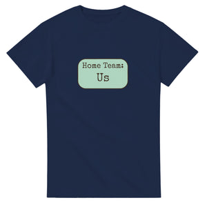 Home Team: Us — navy unisex t-shirt