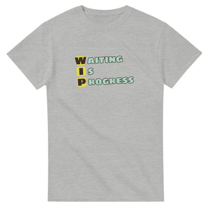 Waiting Is Progress — ash unisex t-shirt