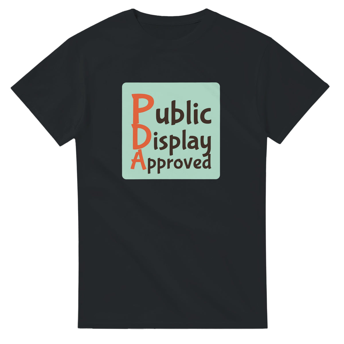 Public Display Approved — black unisex t-shirt