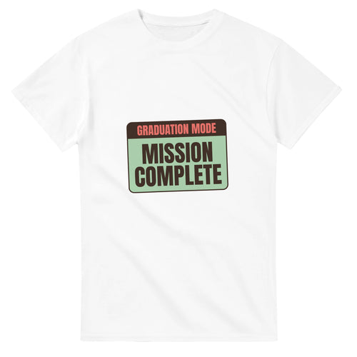Graduation Mode: Mission Complete — white unisex t-shirt