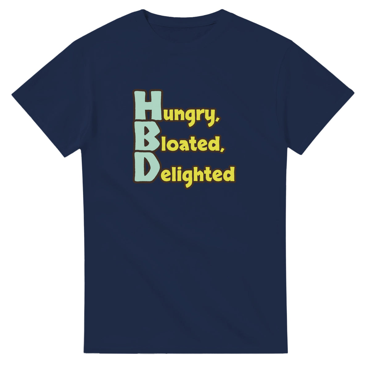Hungry, Bloated, Delighted — navy unisex t-shirt