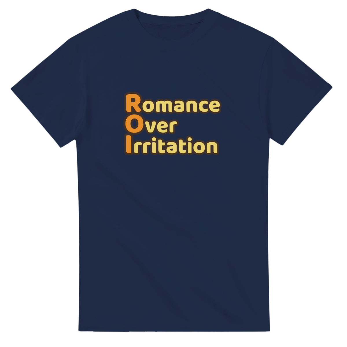 Romance Over Irritation — navy unisex t-shirt