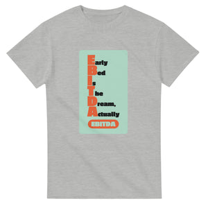 Early Bed Is The Dream, Actually — ash unisex t-shirt