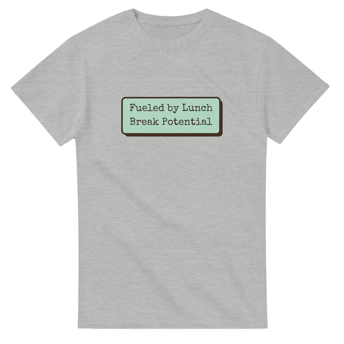 Fueled By Lunch Break Potential — ash unisex t-shirt