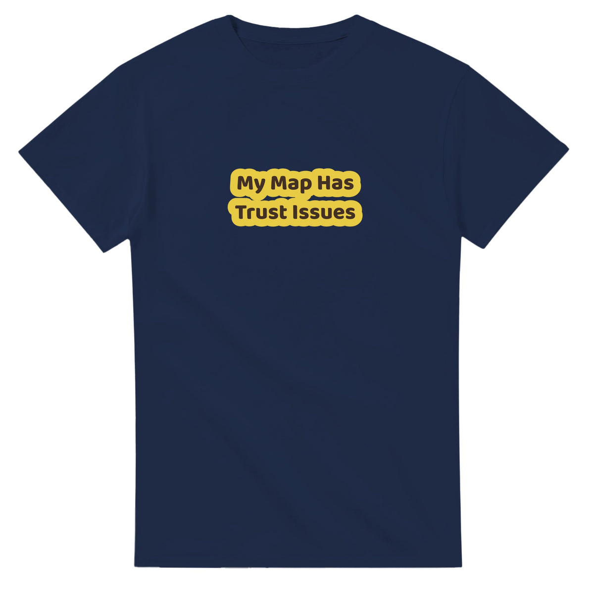 My Map Has Trust Issues — navy unisex t-shirt