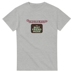 Best Friend Mode: Unfiltered — ash unisex t-shirt