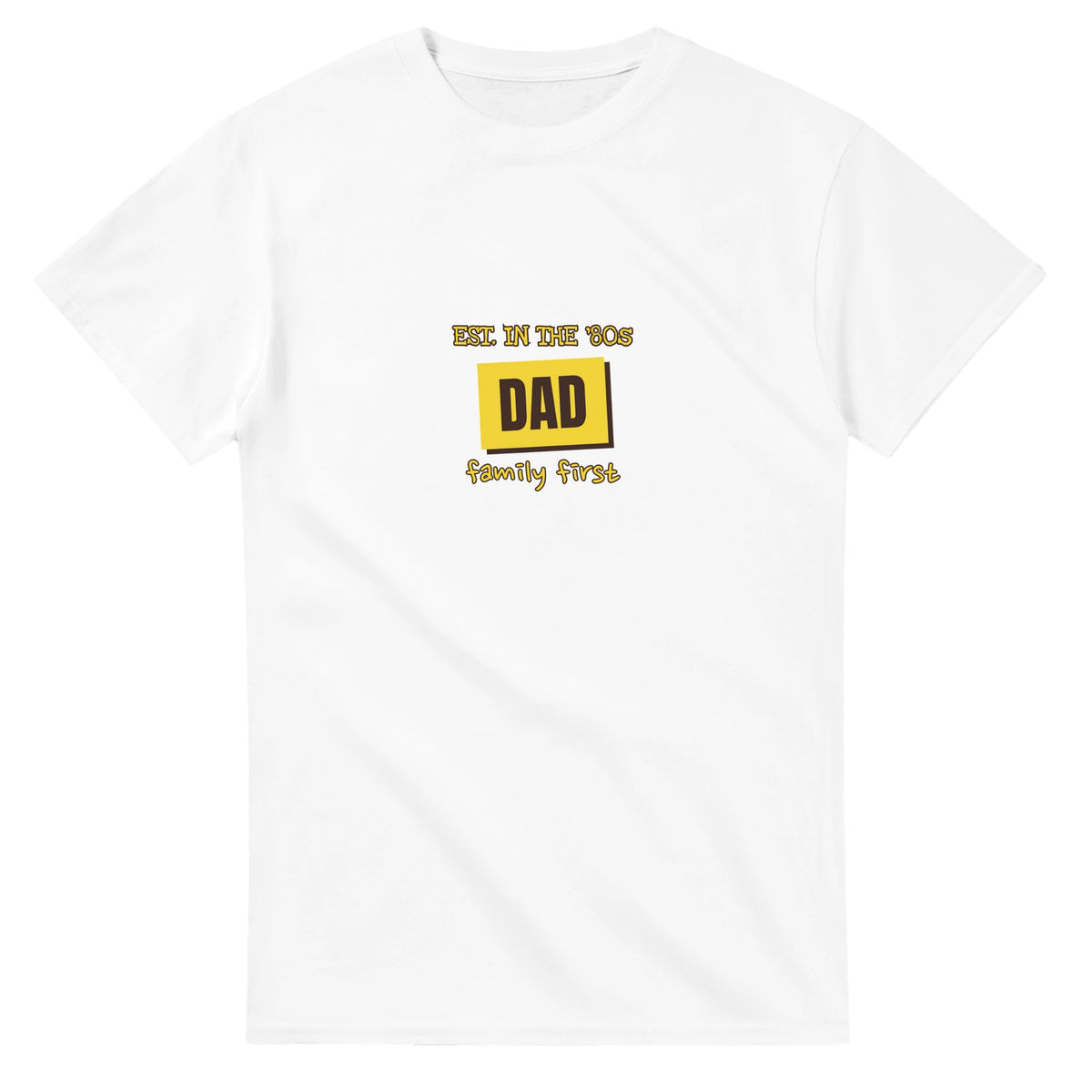 Dad • Est. In The '80s • Family First — white unisex t-shirt