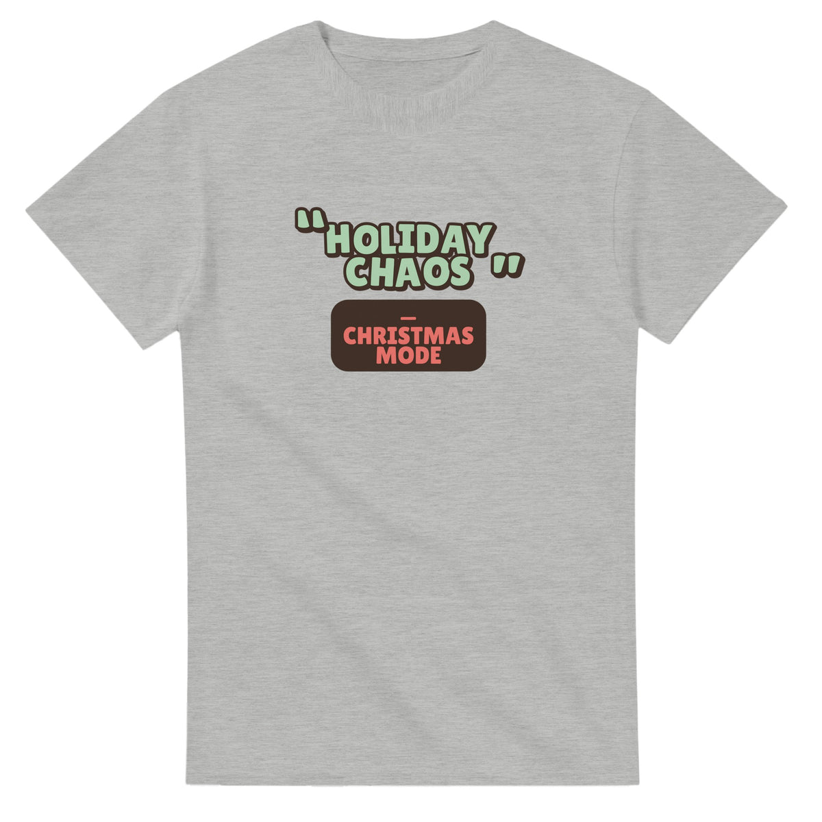 Christmas Mode: Holiday Chaos — ash unisex t-shirt