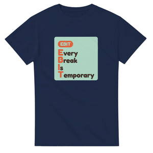 Every Break Is Temporary — navy unisex t-shirt