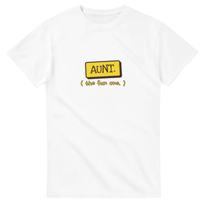 Aunt. The Fun One — white unisex t-shirt