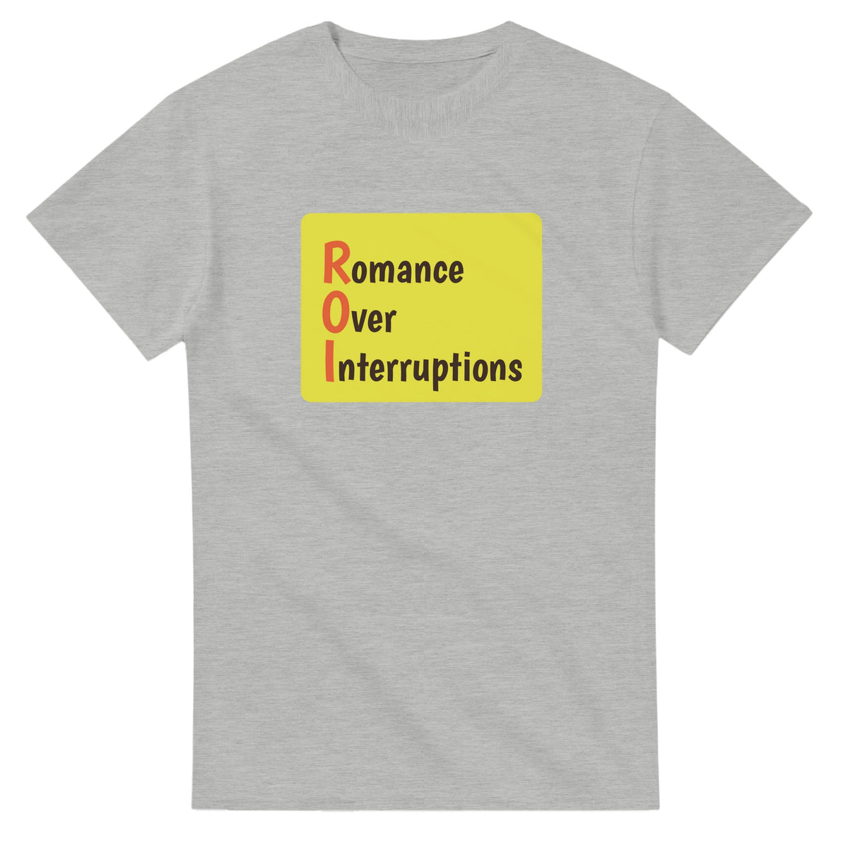 Romance Over Interruptions — ash unisex t-shirt