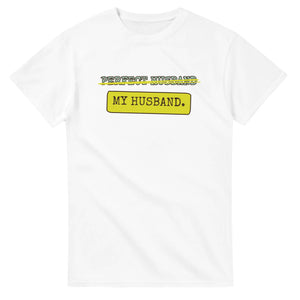 Perfect Husband → My Husband — white unisex t-shirt