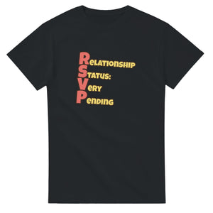 Relationship Status: Very Pending — black unisex t-shirt