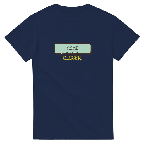 Come Closer. Closer — navy unisex t-shirt