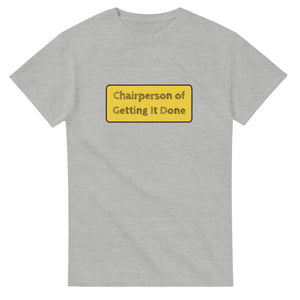 Chairperson Of Getting It Done — ash unisex t-shirt