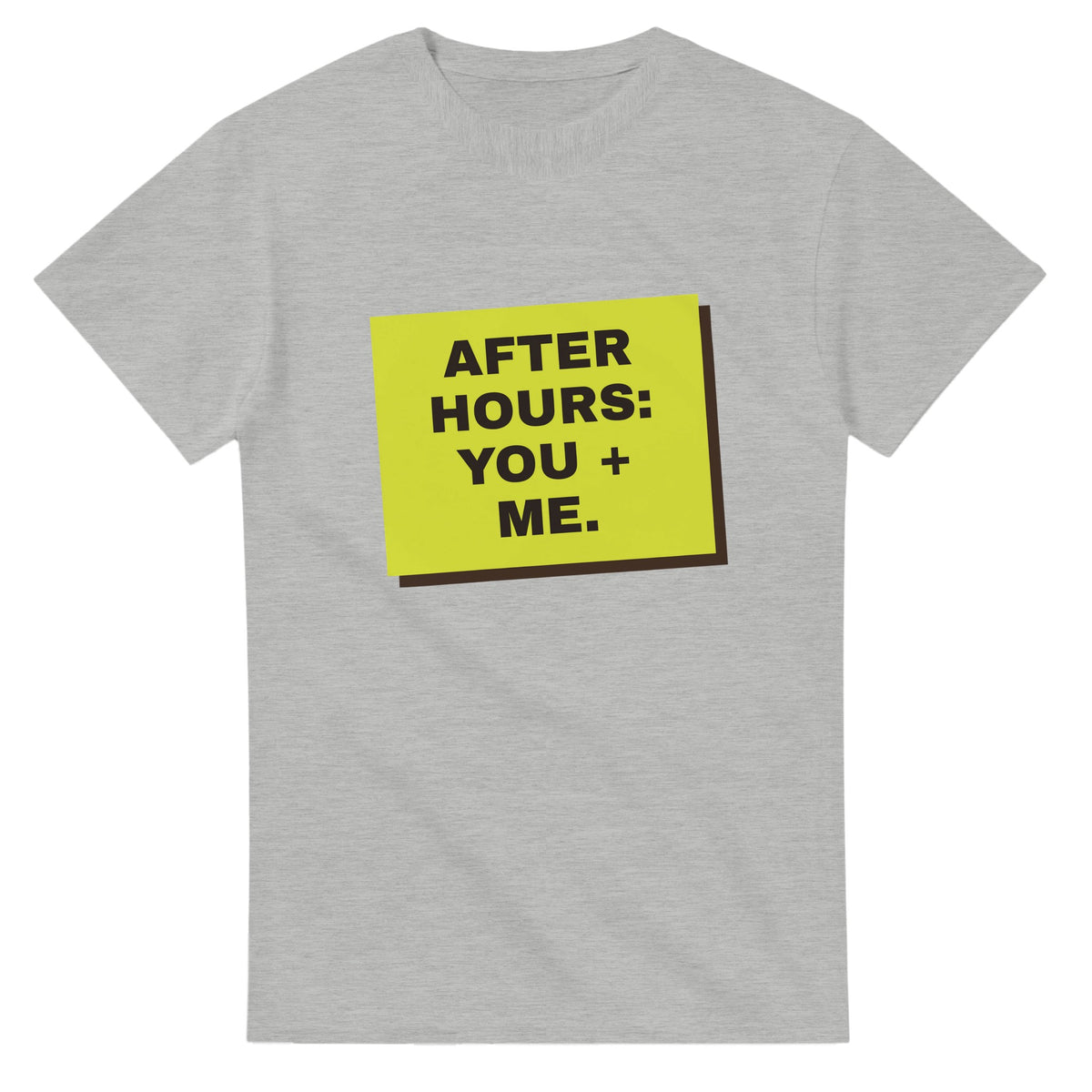 After Hours: You + Me — ash unisex t-shirt