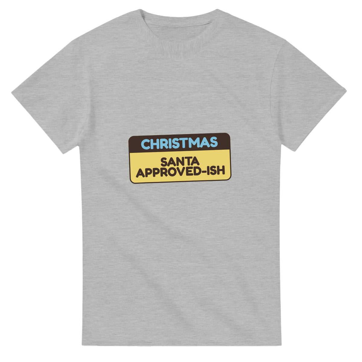 Christmas: Santa Approved-ish — ash unisex t-shirt