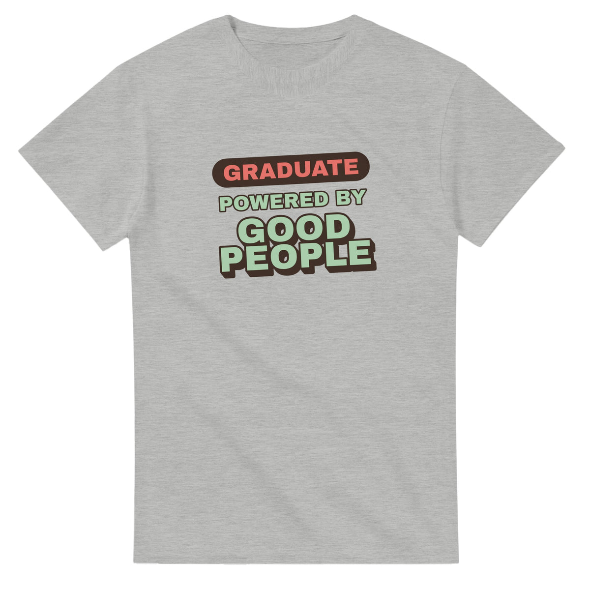 Graduate Powered By Good People — ash unisex t-shirt