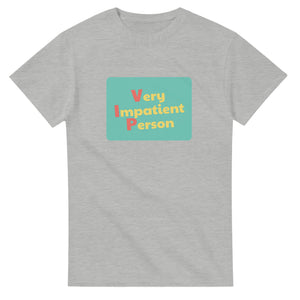 Very Impatient Person — ash unisex t-shirt