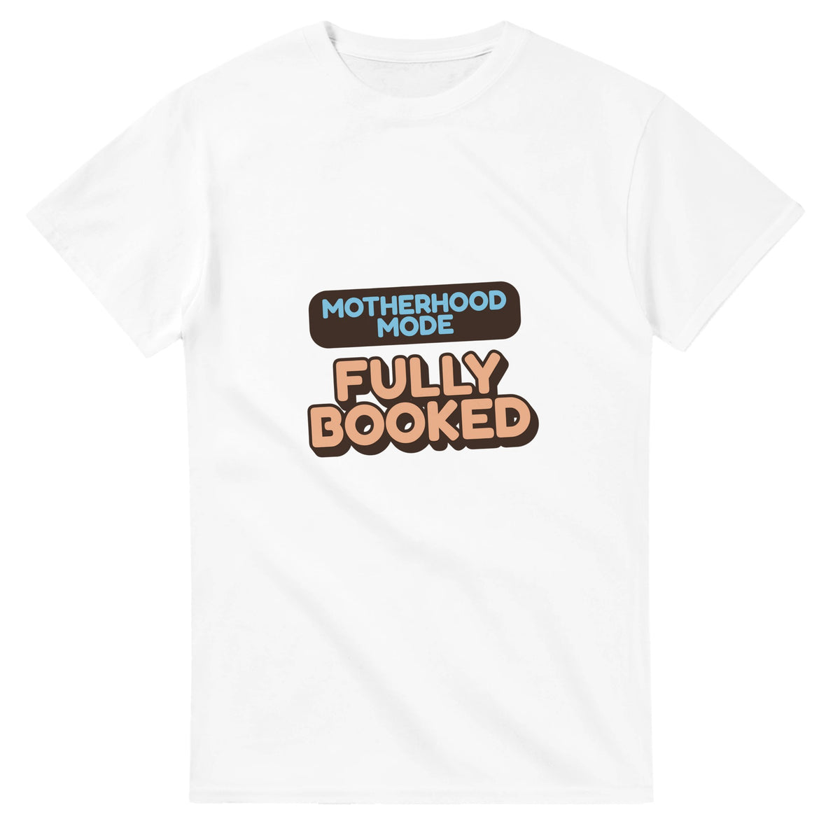 Motherhood Mode: Fully Booked — white unisex t-shirt