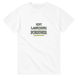 Soft Launching Forever — white unisex t-shirt