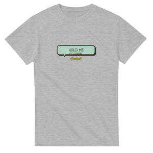 Hold Me Closer — ash unisex t-shirt