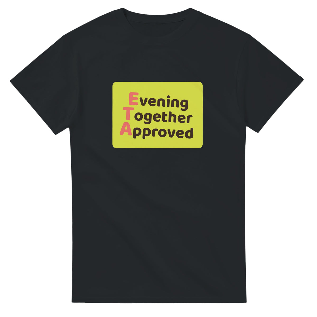 Evening Together Approved — black unisex t-shirt