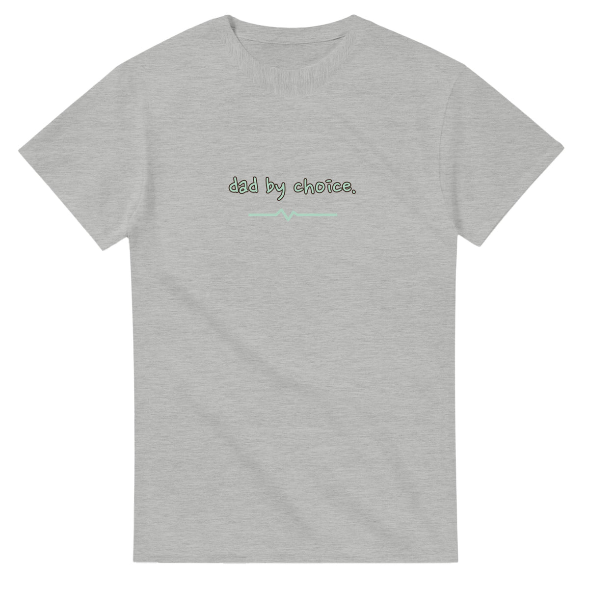 Dad By Choice — ash unisex t-shirt