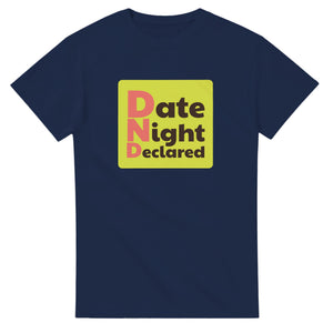 Date Night Declared — navy unisex t-shirt