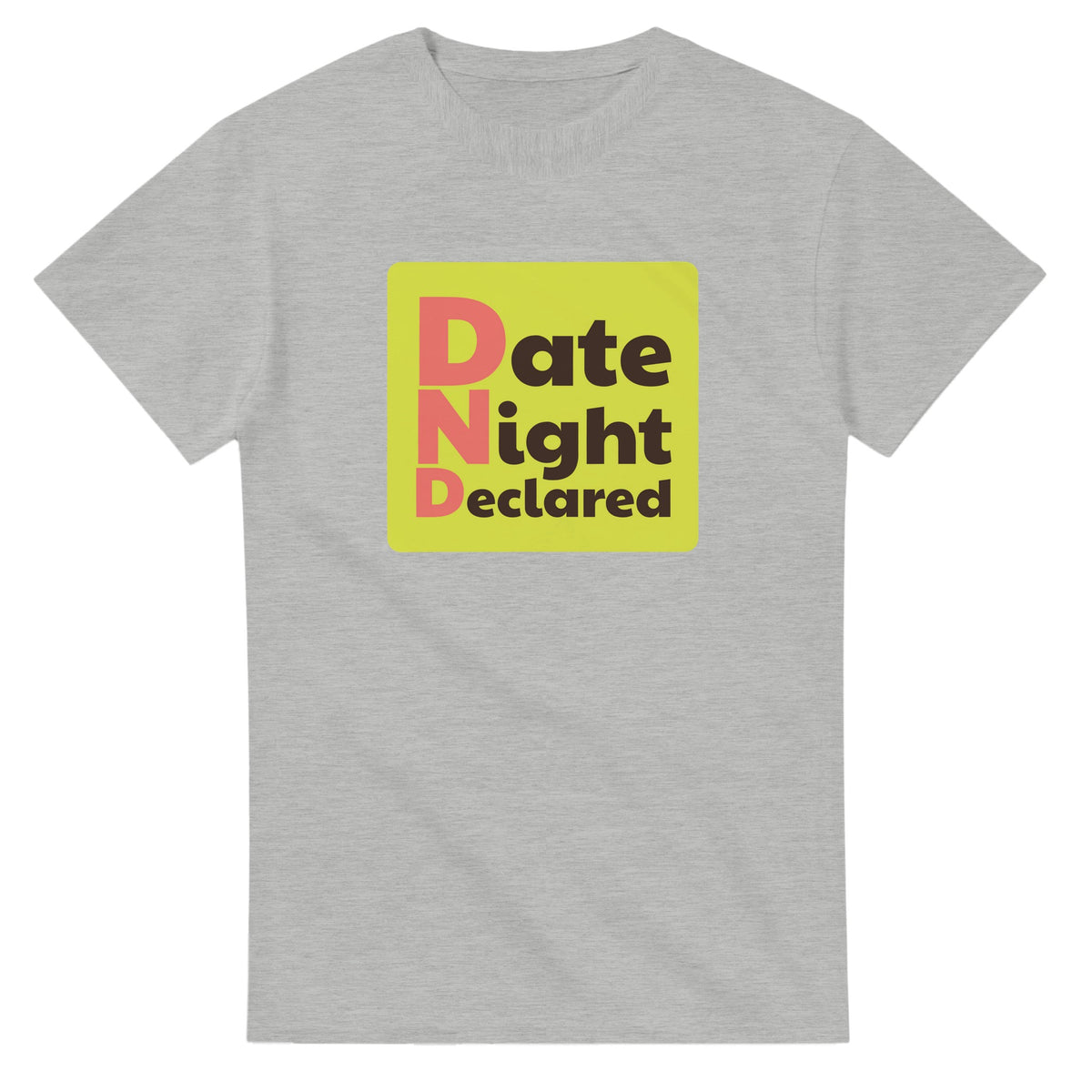 Date Night Declared — ash unisex t-shirt