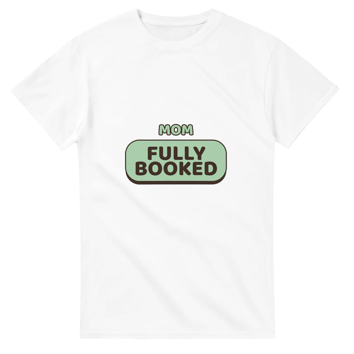 Mom: Fully Booked — white unisex t-shirt