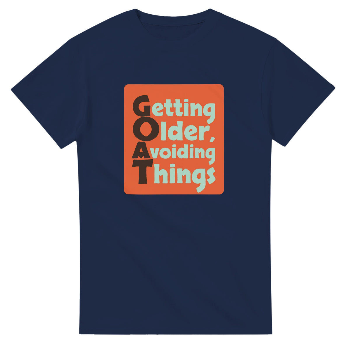 Getting Older, Avoiding Things — navy unisex t-shirt