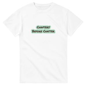 Chapters Before Chatter — white unisex t-shirt