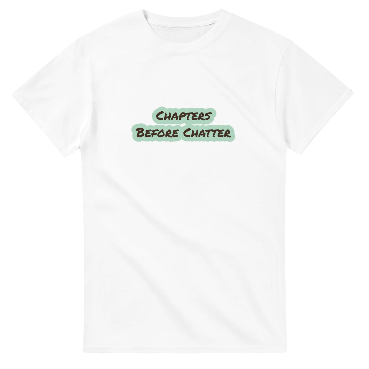 Chapters Before Chatter — white unisex t-shirt