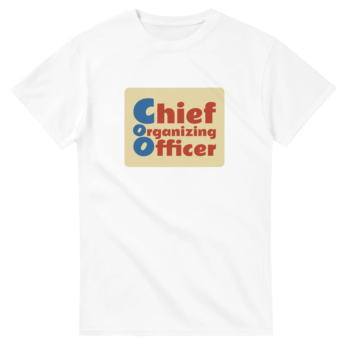 Chief Organizing Officer — white unisex t-shirt