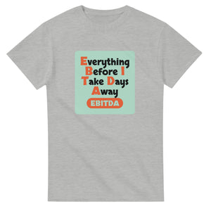 Everything Before I Take Days Away — ash unisex t-shirt