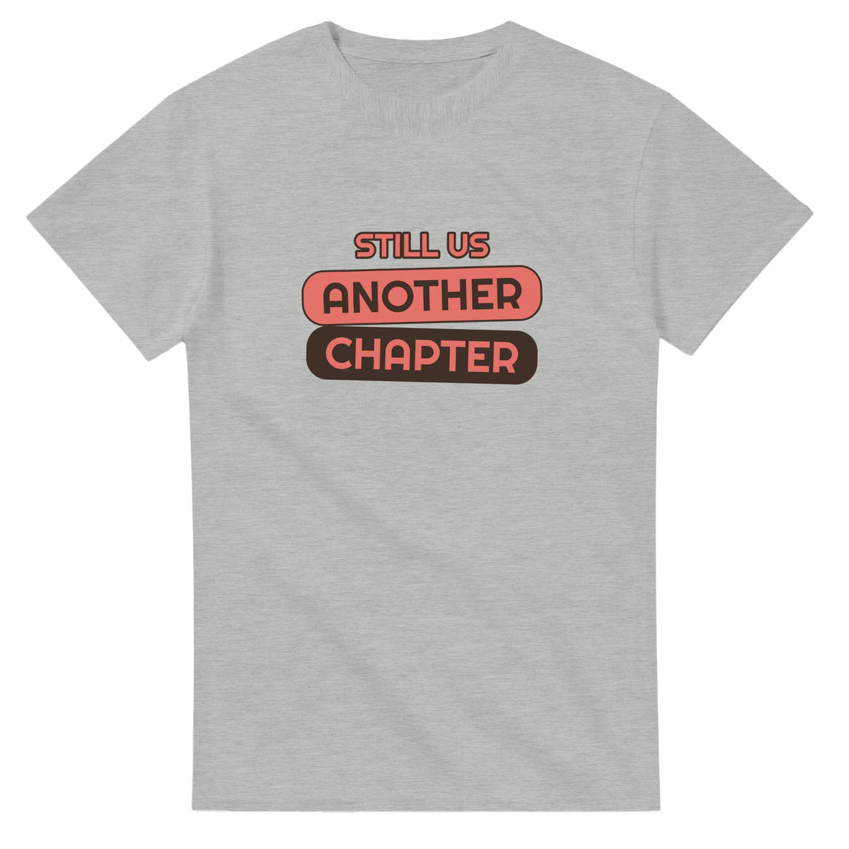 Still Us: Another Chapter — ash unisex t-shirt