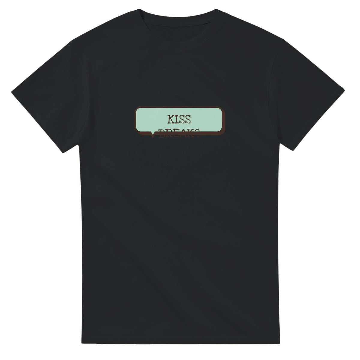 Kiss Break? — black unisex t-shirt