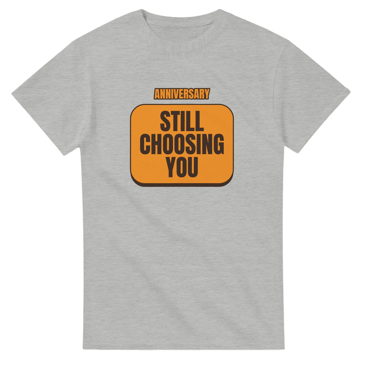 Anniversary: Still Choosing You — ash unisex t-shirt