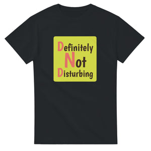 Definitely Not Disturbing — black unisex t-shirt