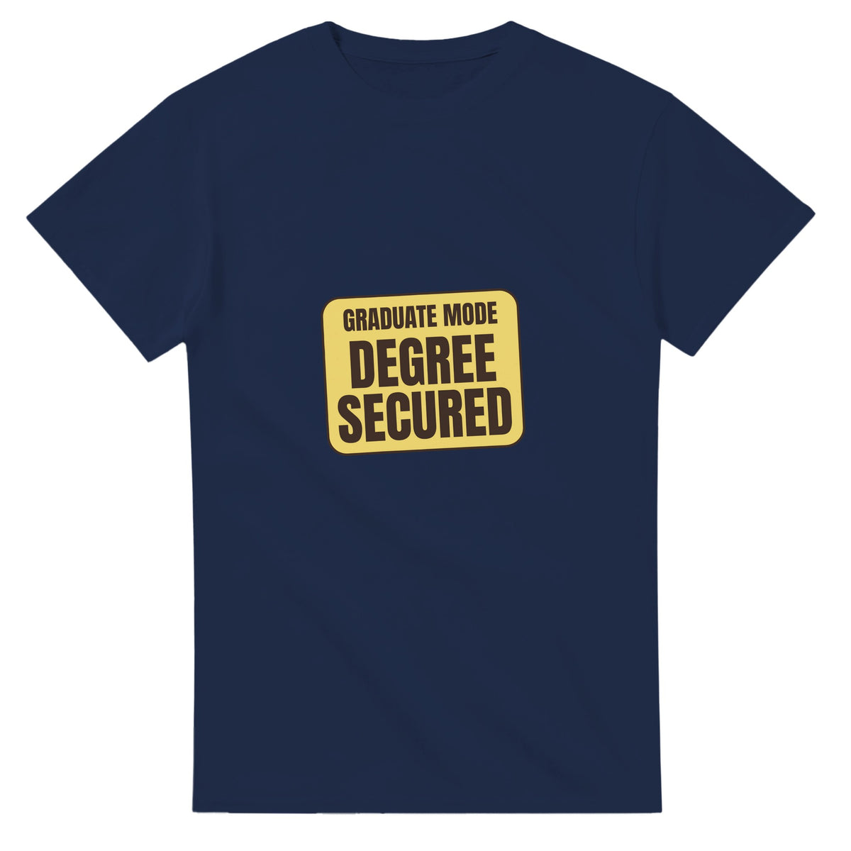 Graduate Mode: Degree Secured — navy unisex t-shirt