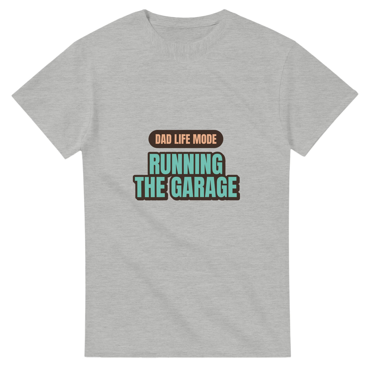Dad Life Mode: Running The Garage — ash unisex t-shirt