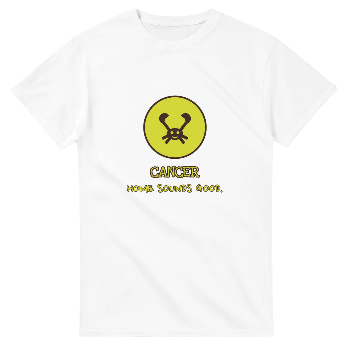 Cancer • Home Sounds Good — white unisex t-shirt