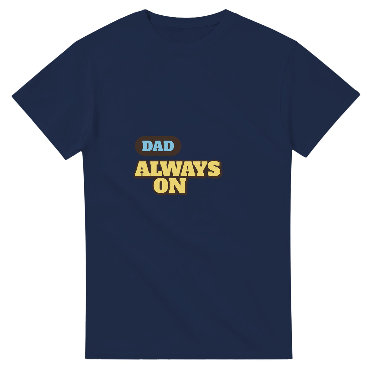 Dad: Always On — navy unisex t-shirt