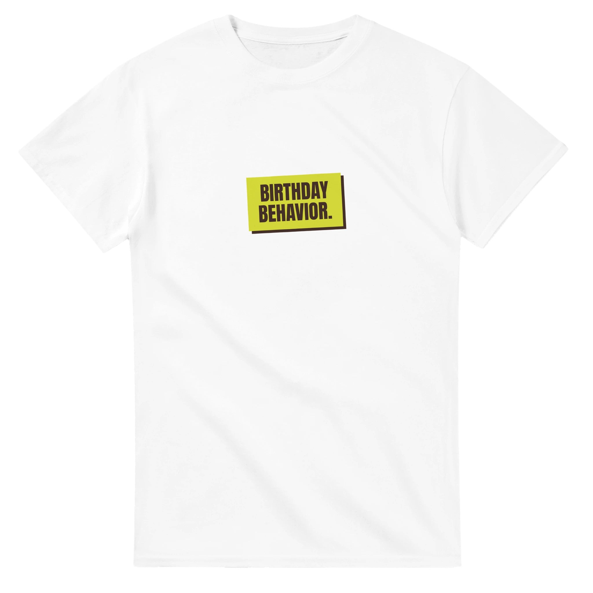 Birthday Behavior — white unisex t-shirt