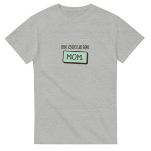 He Calls Me Mom — ash unisex t-shirt
