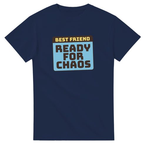 Best Friend: Ready For Chaos — navy unisex t-shirt