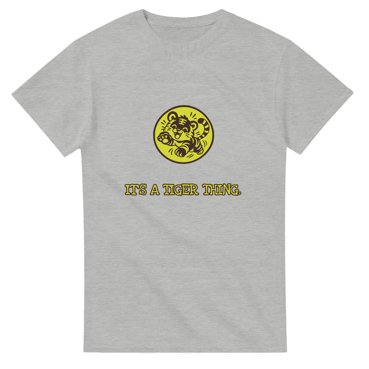 It’s A Tiger Thing — ash unisex t-shirt